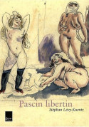 Pascin libertin - Stéphan Lévy-Kuentz