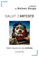 Salut lartiste - Isabelle de Maison Rouge