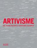 Artivisme, Art, action politique et rsistance culturelle - Stphanie Lemoine et Samira Ouardi