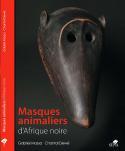 Masques animaliers dAfrique noire - Chantal Dew et Gabriel Massa