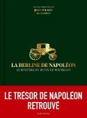 La berline de Napolon, le mystre du butin de Waterloo - Sous la direction de Jean Tulard