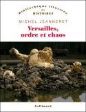 Versailles, ordre et chaos - Michel Jeanneret