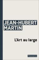 Lart au large - Jean-Hubert Martin