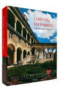 Lhpital en France, histoire et architecture - Collectif