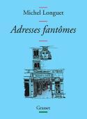 Adresses fantmes - Michel Longuet