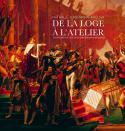 De la loge  latelier, peintres et sculpteurs francs-maons - Nathalie Kaufmann-Khelifa
