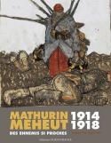 Mathurin Mheut, 1914-1918 - Patrick et Elisabeth Jude
