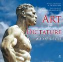Art et dictature au XXe sicle - Marie-Adriana Giusti et Philippe Sers
