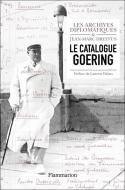 Le catalogue Goering - Par les Archives diplomatiques et Jean-Marc Dreyfus