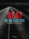 Beat Generation New York San Francisco Paris - Sous la direction de Philippe Alain Michaud
