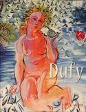 Dufy, le bonheur de vivre - Sous la direction dOlivier Le Bihan