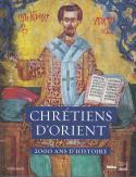 Chrtiens dOrient. 2000 ans dhistoire - Sous la direction de Raphalle Ziad