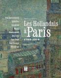 Les Hollandais  Paris, 1789-1914 - Collectif