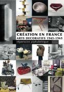 Cration en France, Arts dcoratifs 1945-1965 - Sous la direction de Cme Rmy