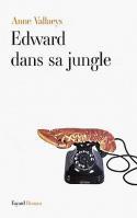 Edward dans sa jungle - Anne Vallaeys