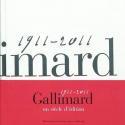 Gallimard, 1911-2011. Un siècle d’édition - Sous la direction d’Alban Cerisier et Pascal Fouché