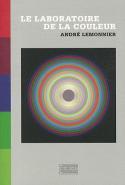Le laboratoire de la couleur - André Lemonnier