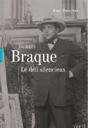 Georges Braque, le défi silencieux - Alex Danchev