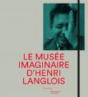Le musée imaginaire d’Henri Langlois - Ouvrage collectif