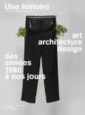 Une histoire. Art, architecture et design - Directed by Christine Macel