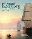 Peindre l’Amérique. Les artistes du Nouveau Monde 1830-1900 - Directed by William Hauptman