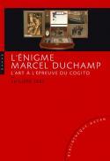 Lnigme Marcel Duchamp - Philippe Sers