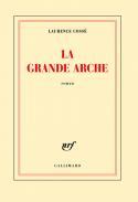 La Grande Arche - Laurence Cossé