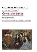 Guillaume Apollinaire/Paul Guillaume, Correspondance (1913-1918) - Sous la direction de Laurence Campa et Peter Read