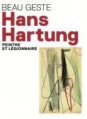 Hans Hartung, peintre et légionnaire - 