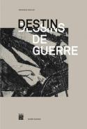 Des(t)ins de guerre - Vronique Koehler