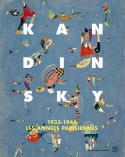 Kandinsky, 1933-1944, les années parisiennes - Collective
