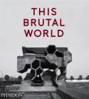 This Brutal World - Peter Chadwick