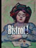 Bistrot ! De Baudelaire à Picasso - Directed by Stéphane Guégan
