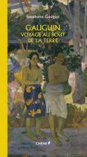 Gauguin, voyage au bout de la terre - Stéphane Guégan