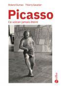 Picasso, ce volcan jamais éteint - Conversations between Roland Dumas and Thierry Savatier