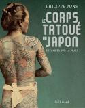 Le corps tatoué au Japon - Philippe Pons