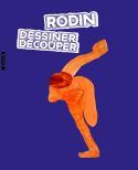 Rodin, dessiner, découper - Sophie Biass-Fabiani